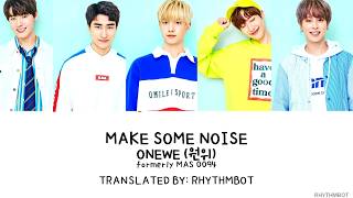 ONEWE (원위) / formerly MAS 0094 - MAKE SOME NOISE [ENG | ROM | HAN LYRICS]