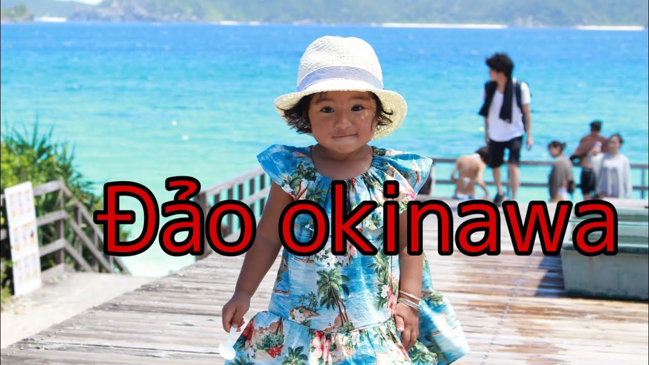 Khám phá Đảo Okinawa