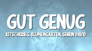 Download lagu KitschKrieg, Blumengarten, Shirin David - Gut Genug (du bist gut genug) (Lyrics) mp3 Download lagu KitschKrieg, Blumengarten, Shirin David - Gut Genug (du bist gut genug) (Lyrics) mp3