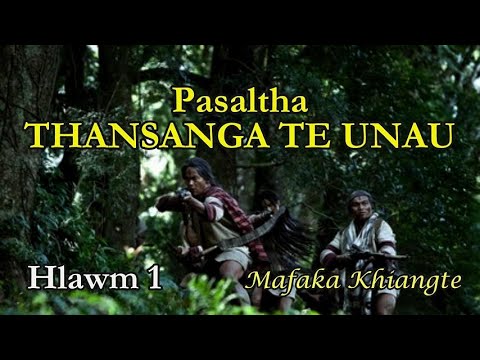 THANSANGA TE UNAU (Hlawm 1) Mafaka Khiangte