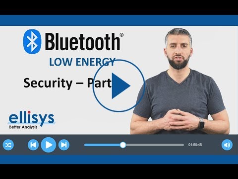 Ellisys Bluetooth Video 7: Security Part 1