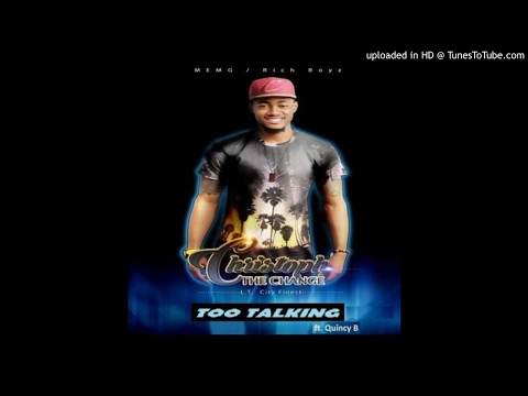 Christoph Feat. Quincy-B   Too Talking  (NEW MUSIC 2017)