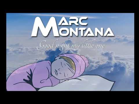 Marc Montana - Good Night My Little One