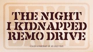 The Night I Kidnapped Remo Drive Music Video