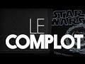 Star Wars - Le Complot
