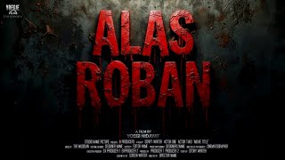 Download lagu #filmhoror || ALAS ROBAN FULL MOVIE || FILM HOROR BIOSKOP INDONESIA TERBARU 2025 || HOROR 2025  mp3