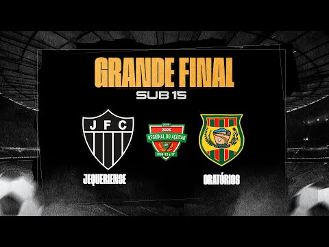🟢 AO VIVO - FINAL - REGIONAL DO AÇÚCAR 2025 SUB-15: JEQUERIENSE VS ORATÓRIOS - TV VALE DO PIRANGA 🟢