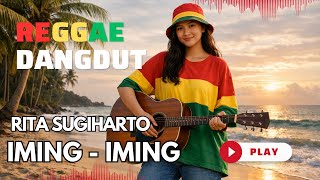 Download lagu IMING - IMING - RITA SUGIHARTO || COVER REGGAE mp3 Download lagu IMING - IMING - RITA SUGIHARTO || COVER REGGAE mp3
