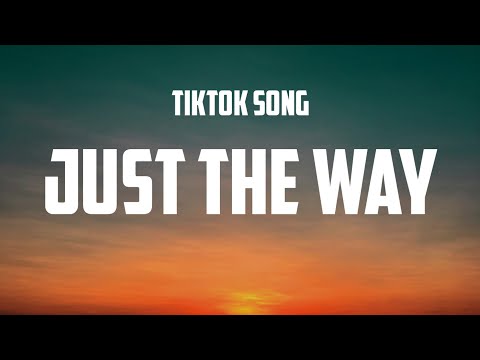 Parmalee & Blanco Brown - Just The Way (Lyrics) (TikTok Song)
