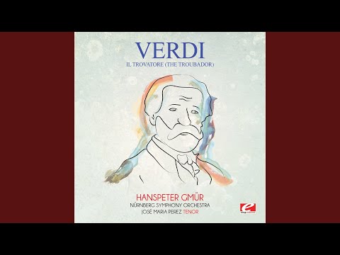 Il trovatore (The Troubador) : Part II