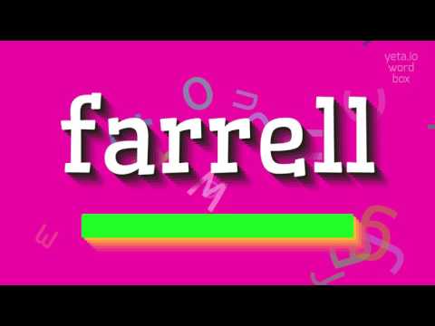 HOW TO SAY FARRELL?