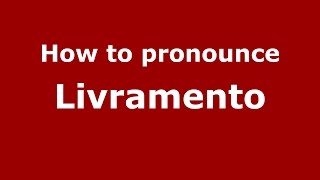 How to pronounce Livramento