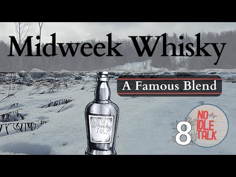WHISKY TALK #8 - A Famous 'Midweek' Blend