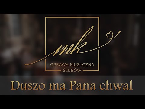Exodus 15 - Duszo ma Pana chwal / MK - Oprawa Muzyczna Ślubów (cover)