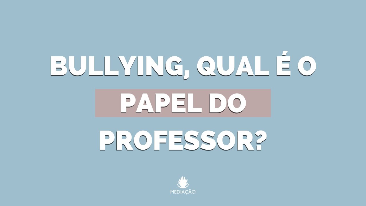 Professor, como lidar com o bullying? | Psicóloga Nathália L. Mariano de Souza