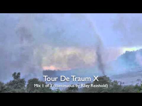 Tour De Traum X (Mix 1 by Riley Reinhold)