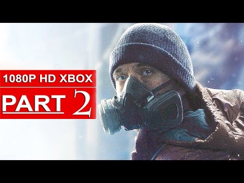 The Division Gameplay Walkthrough Part 2 [1080p HD Xbox One] - The Division BETA - No Commentary