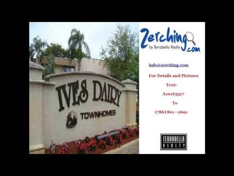 Townhouse For Sale At Ives Dairy Townhomes In MIAMI 20785 NE 10TH PATH MIAMI, FL 33179