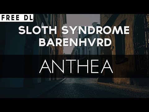 Sloth Syndrome & BARENHVRD - Anthea