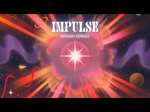 Video Thumbnail: Enough Cereals - Impulse 💥