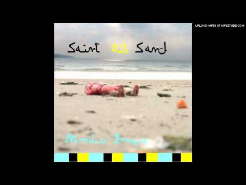 Saint Oil Sand - Rudenz marazmai