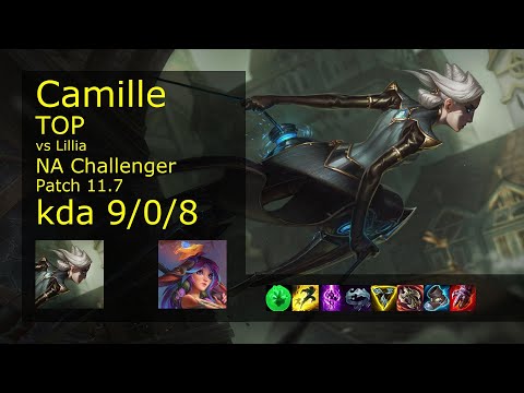 Camille vs Lillia Top - NA Challenger 9/0/8 Patch 11.7 Gameplay