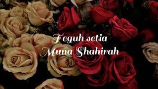 Download lagu Muna Shahirah - Teguh Setia (lirik) mp3 Download lagu Muna Shahirah - Teguh Setia (lirik) mp3