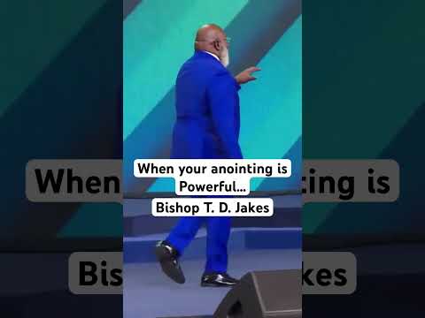 Anointed Power leads to this‼️ T. D. Jakes said…