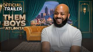 Them Boys: ATL | S1 OFFICIAL TRAILER