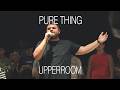 Pure Thing UPPERROOM Raffi Greco