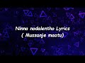 Ninna Nodalentho Song Lyrics Mussanje Maatu Sonu Nigam Shreya Ghosal Kiccha Sudeep Ramya