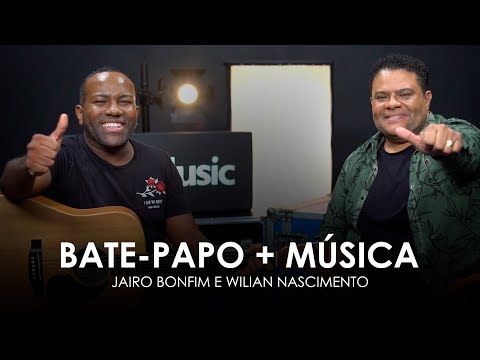 🔴 Jairo Bonfim feat. Wilian Nascimento - Bate Papo e Adoração #TAMUJUNTO
