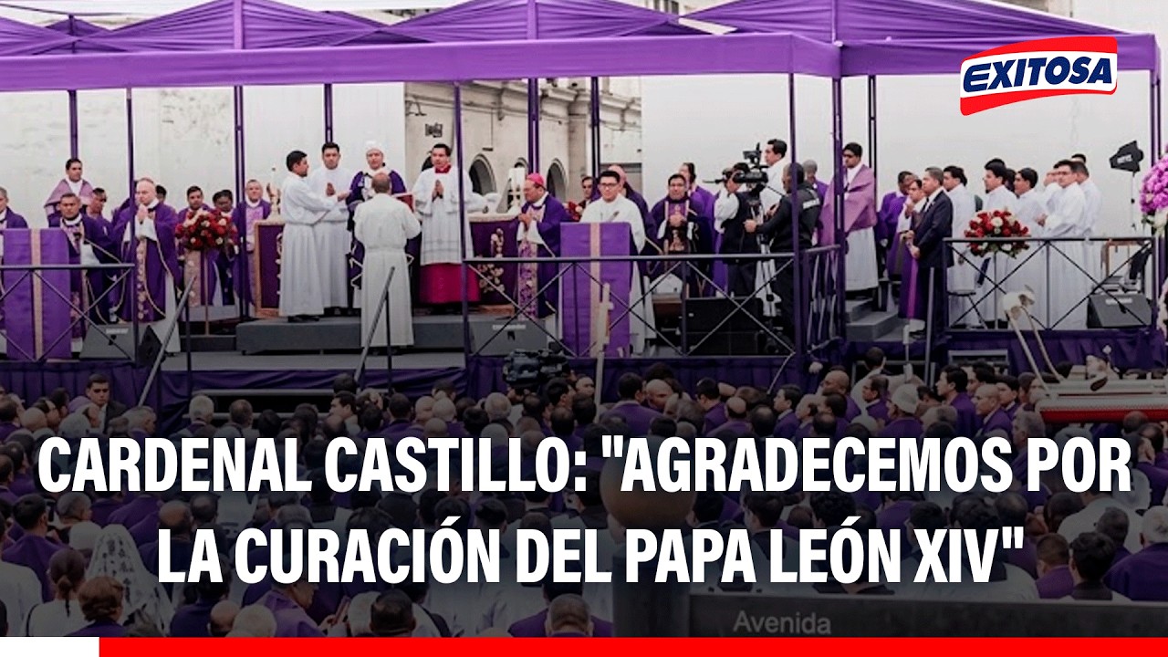 🔴🔵Cardenal Castillo agradece por la recuperación del papa León XIV en misa del Señor de los Milagros