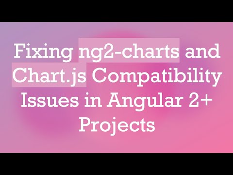 Fixing ng2-charts and Chart.js Compatibility Issues in Angular 2+ Projects