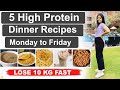 5 High Protein Dinner For Fast WeightLoss In Hindi High ProteinRecipes Dr Shikha Singh Diet Plan