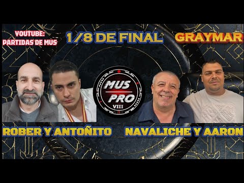 MUS PRO VIII SÚPER 10. 1/8 De Final. Roberto González vs Navaliche y Aaron Vázquez