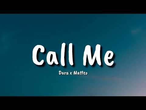 Dara x Matteo -   Call Me (By Monoir) (lyrics)