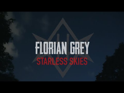 Florian Grey - Starless Skies (Official Video)