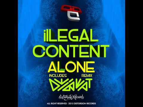 ilLegal Content - Alone