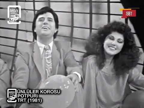 ÜNLÜLER KOROSU I POTPURİ I 1981