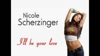 nicole scherzinger- i ll be your love