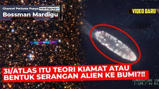 Download lagu SCARY!!! IS 3i/ATLAS A DOOMSDAY THEORY OR A FORM OF ALIEN ATTACK ON EARTH??? - Mardigu Wowiek mp3