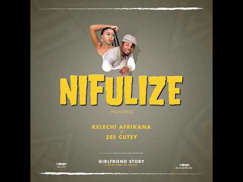Bob manecky ft Zee cuty x Kelechi Africana - Nifulize
