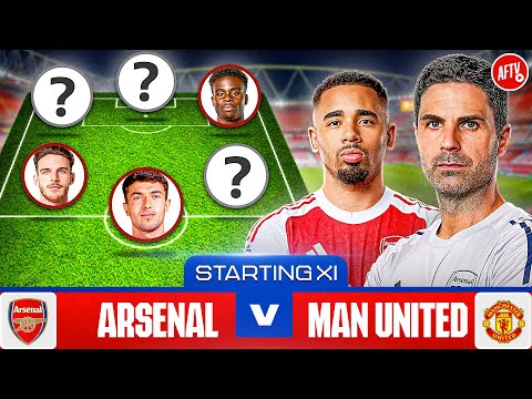 Starting XI Live | Arsenal vs Manchester United | Premier League