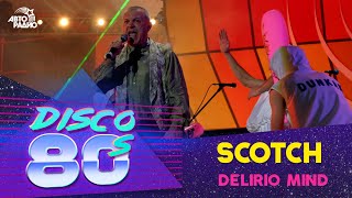 Scotch - Delirio Mind (Disco of the 80&#39;s Festival, Russia, 2004)