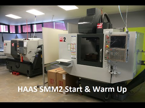 HAAS Super Mini Mill 2 - Start & Warm Up Procedures