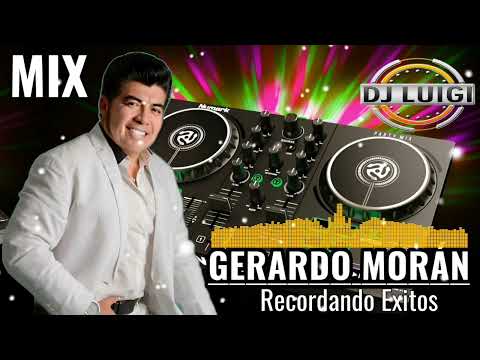GERARDO MORÁN MIX |Luigi Dj ☆●