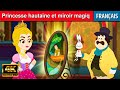 Princesse Hautaine Et Miroir Magique Histoire Pour S Endormir Contes De Fées En Français