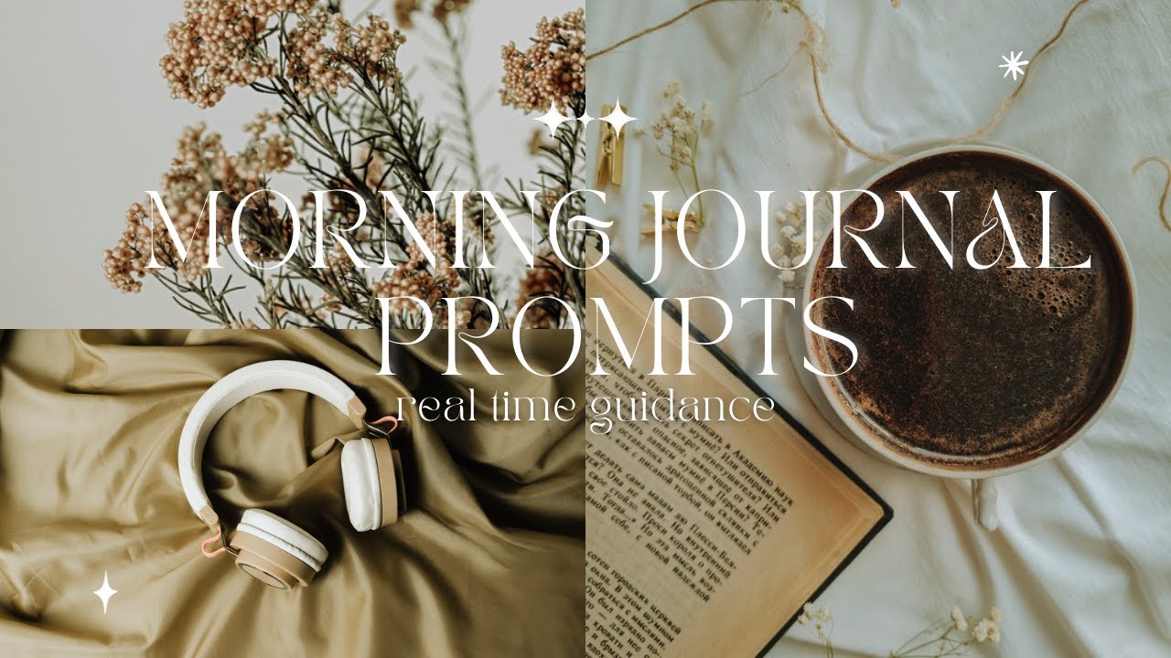 Morning Journal Prompts | Real Time Guided Journaling