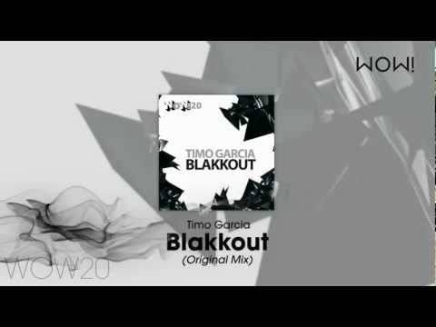 Timo Garcia - Blakkout (Original Mix)